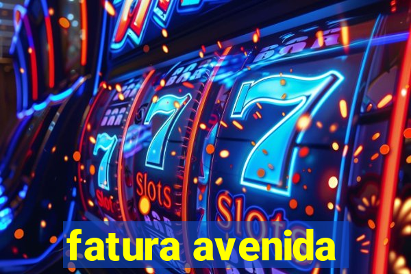 fatura avenida